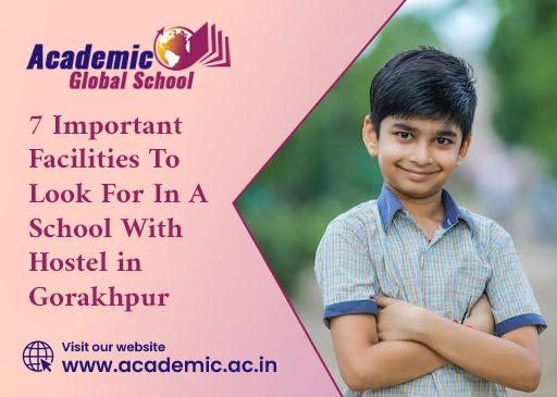 7 Important Facilities To Look For In A School With Hostel in Gorakhpur
