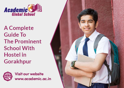 A Complete Guide To The Prominent School With Hostel in Gorakhpur