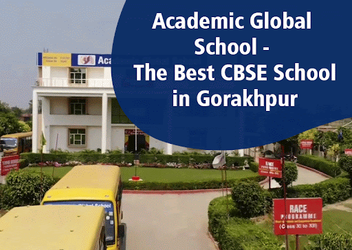 Academic Global School- The Best CBSE School in Gorakhpur