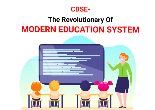CBSE The Revolutionary Of Modern Education System