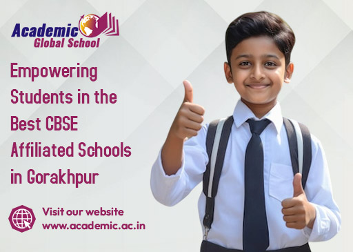 Empowering Students in the Best CBSE Affiliated Schools in Gorakhpur