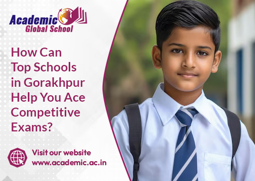 How Can Top Schools in Gorakhpur Help You Ace Competitive Exams