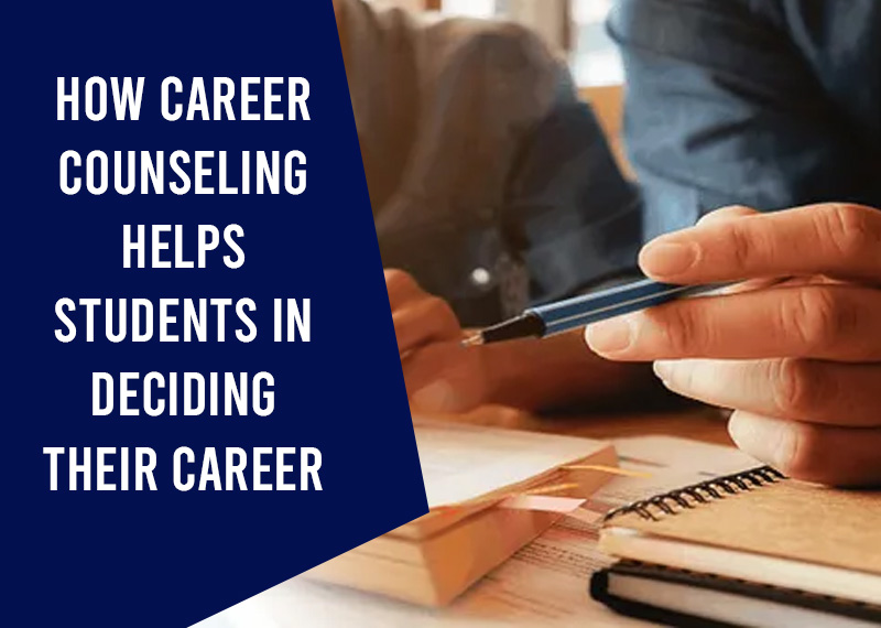 How Career Counseling helps students in deciding their career