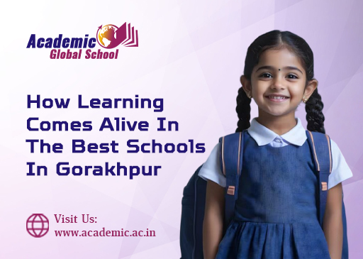 How Learning Comes Alive in the Best Schools in Gorakhpur
