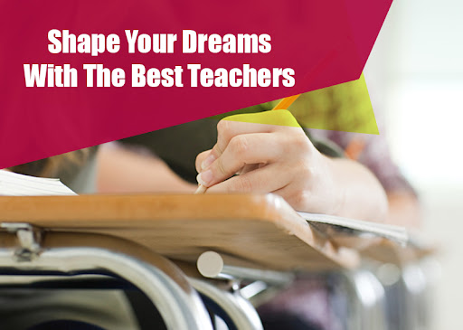 Shape Your Dreams With The Best Teachers