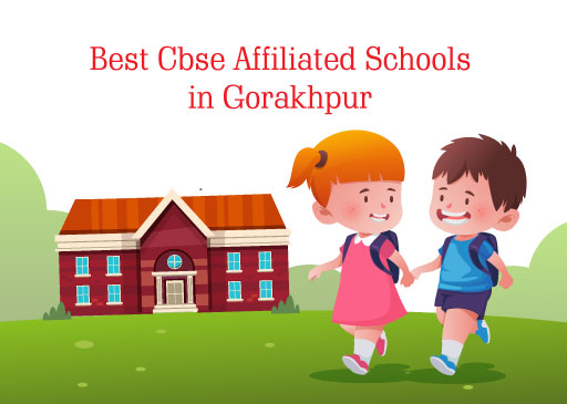 The Value of the Top Rated CBSE Schools in Gorakhpur for Their Students
