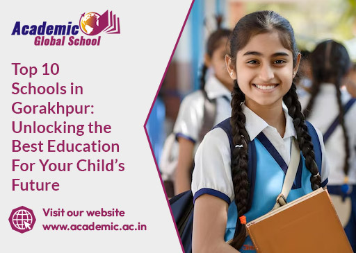 Top 10 Schools in Gorakhpur Unlocking the Best Education for Your Childs Future
