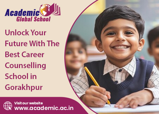 Unlock Your Future With The Best Career Counselling School in Gorakhpur