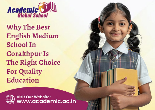 Why The Best English Medium School In Gorakhpur Is The Right Choice For Quality Education