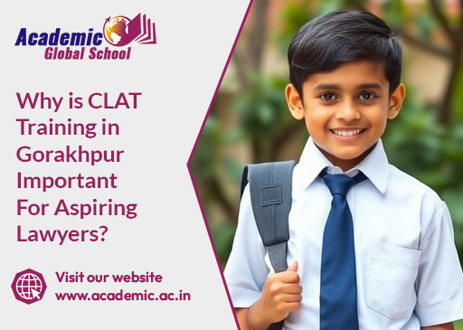 Why is CLAT Training in Gorakhpur Important for Aspiring Lawyers